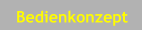 Bedienkonzept